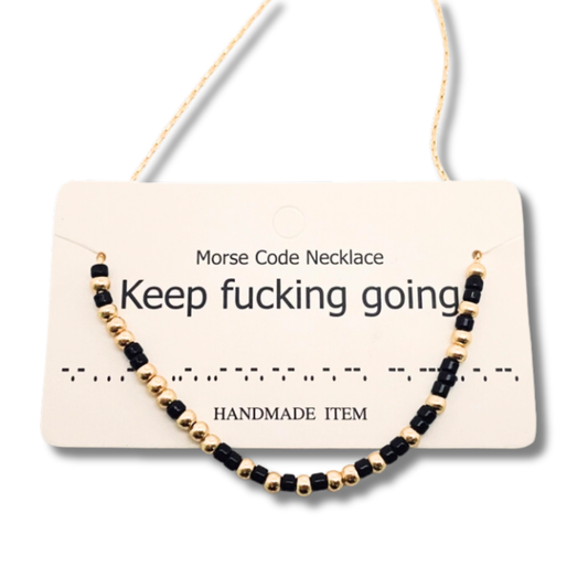 "The Resilient Reminder (Keep F***ing Going)" Morse Code Necklace 💪✨